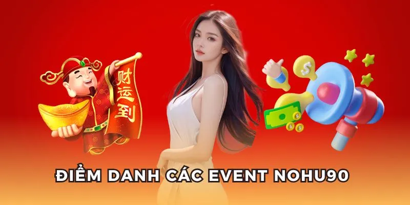 3 sự kiện khuyến mãi NOHU90 đặc biệt.
