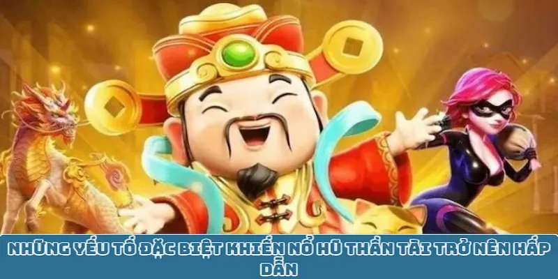 Những yếu tố đặc biệt khiến nổ hũ trở nên hấp dẫn Những yếu tố đặc biệt khiến nổ hũ trở nên hấp dẫn